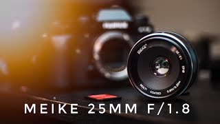 CHEAP Fujifilm 35mm lens  MEIKE 25mm f18 review [upl. by Finnigan482]