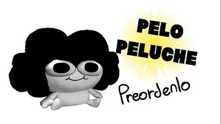 Pelo Peluche  Comercial Español Leer descripción [upl. by Liamsi]