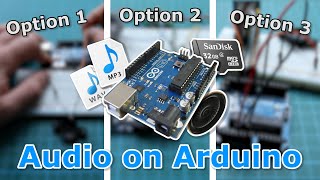 3 Options for Playing Audio on Arduino [upl. by Darelle]