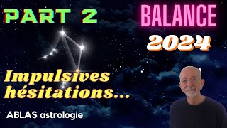 La Balance en 2024  Deuxième partie  Mars est votre alterego quil faut apprendre à contrôler [upl. by Wessling]