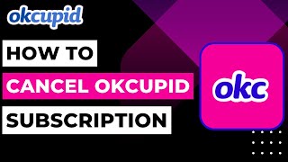 OkCupid How to Cancel Subscription [upl. by Norvell601]