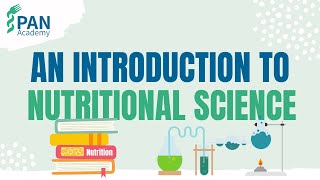 An Introduction to Nutritional Science  PAN Academy  Engaging and Fun Online Nutrition Courses [upl. by Jo-Anne]