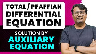 Total Differential Equation  Solution of Differential Equation By Auxiliary Equation  By GP Sir [upl. by Fulbert488]