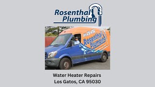 Water Heater Repairs Los Gatos CA 95030  Rosenthal Water Softeners amp Treatment [upl. by Turoff709]