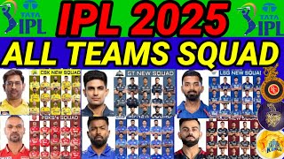 IPL 2025 All Teams Squad  IPL Teams 2025 Players List  SRH KKR CSK MI DC Squad 2025 IPL [upl. by Ociral]