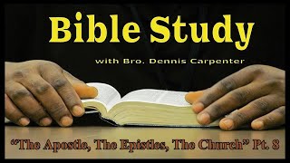 “The Apostle The Epistles The Church” Pt 8 [upl. by Ruomyes]