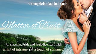 Matter of Trust  A Complete Historical Regency Romance Audiobook [upl. by Erdna]