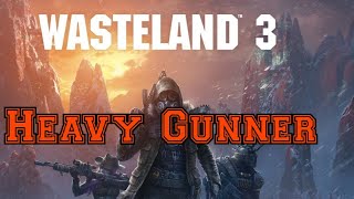 Wasteland 3 Heavy gunner build guide [upl. by Bianchi]