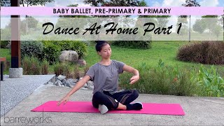 BABY BALLET PREPRIMARY amp PRIMARY  Dance At Home Pt 1 [upl. by Ielak679]