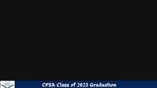 CPSA 2023 High School Graduation [upl. by Sorce]