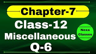 Q6 Miscellaneous Exercise Chapter7 Class 12 Math  Class 12 Miscellaneous Exercise Chapter7 Q6 [upl. by Masuh]