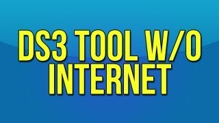 How To Use The DS3 Tool Without An Internet Connection [upl. by Markus757]