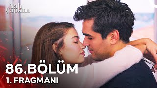 Yalı Çapkını 86 Bölüm 1 Fragmanı  Aşk Normal Bir Şey Mi Sence [upl. by Manouch87]