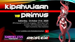 Aristeia 87 AGL 4  Hunter amp Prey Kipahuligan vs Primus [upl. by Hgielram179]