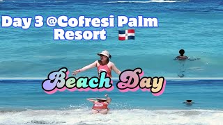 Day3 Cofresi Palm Resort🇩🇴 Beach Day [upl. by Lexa]