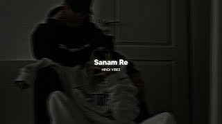 Sanam Re  Slowed  Reverb [upl. by Mellisent854]