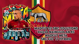 Madfut 25 Sbc Solutions Radja Nainggolan FUT 17 HYBRID [upl. by Ilan583]