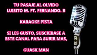 Karaoke Tu pasaje al Olvido  Fernando Burbano y Luisito Muñoz [upl. by Bathsheeb]