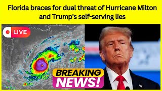 Opinion Florida braces for dual threat of Hurricane Milton and Donald Trumps selfserving lies [upl. by Newcomer]