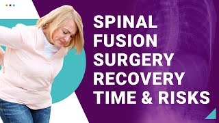 Spinal Fusion Surgery Recovery Time amp Risks [upl. by Semele]