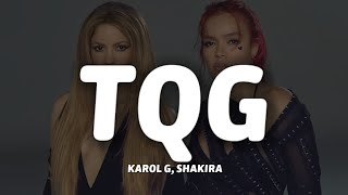 KAROL G Shakira  TQG LetraLyrics [upl. by Irving220]