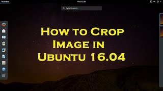 How to Crop Image in Ubuntu [upl. by Lynch]