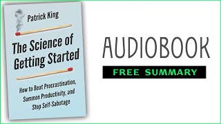 ⭐The Science of Getting Started  Patrick King  Free Audiobook [upl. by Accber191]