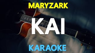 KAI  Maryzark KARAOKE Version [upl. by Annay]