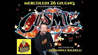 Dj Daniele Baldelli New Cosmic Sound Milestone Radio session 26062024 [upl. by Fleeta]