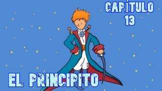 AUDIOLIBRO Gratis EL PRINCIPITO 🤴 Capitulo 13 [upl. by Coniah]