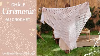 Comment faire UN GRAND CHÂLE CEREMONIES OU BOHEME AU CROCHET TUTO pas a pas mamiecrochet [upl. by Ycal]