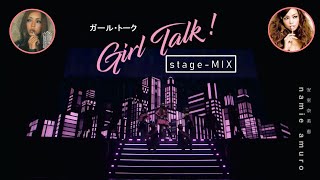 【Girl Talk】 stageMIX 20052018  namie amuro 安室奈美恵  chd [upl. by Matilda]