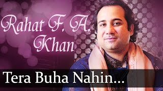 Tera Buha Nahin ChhadnaHD  Rahat Fateh Ali Khan Songs  Top Ghazal Songs [upl. by Meta]