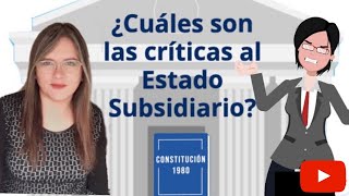 ¿Cuáles son las críticas al Estado Subsidiario [upl. by Ardnahsal]