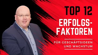 Geschäftsideen geprüft  12 Erfolgsfaktoren [upl. by Bock]