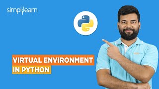 Virtual Environment in Python  How to Create Virtual Environment in Python  Python  Simplilearn [upl. by Yoc792]