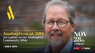 John D Roth  Anabaptism 500 [upl. by Yttel]