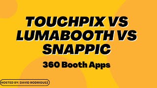 Best 360 Booth App Touchpix  Snappic  Lumabooth [upl. by Geiss]