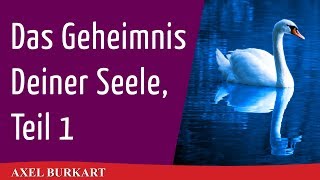 Das Geheimnis Deiner Seele Teil 1  Spiritualität Esoterik Karma  Rudolf Steiner Anthroposophie [upl. by Zechariah421]