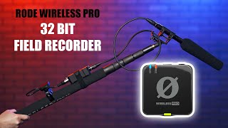 Rode Wireless Pro Transmitter as a 32 Bit Float Audio Field Recorder  Shotgun Boom Mics amp More [upl. by Oruhtra]