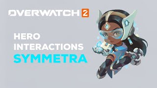 Overwatch 2  Hero Interactions Symmetra [upl. by Haakon]