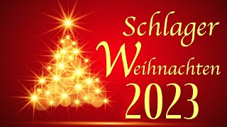 Die schönsten Weihnachtslieder 2023 🎅🏼 Schlager Weihnachten 2023 ⭐ [upl. by Oniram726]