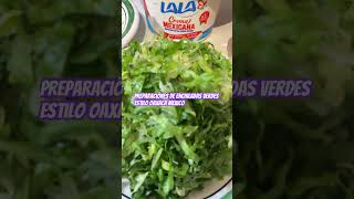 Preparaciones de enchiladas verdes Estilo Oaxaca  mexicanas vida en EEUU [upl. by Eirased447]