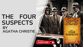 The Four Suspects by Agatha Christie  A Must Read Mystery [upl. by Hutton]