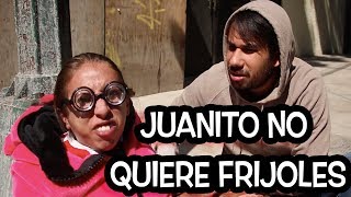 JUANITO NO QUIERE FRIJOLES [upl. by Nadirehs]