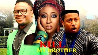 Kill My Brother  Latest Nigerian Nollywood Movie [upl. by Eiramassenav]