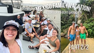 MEXICO FAMILY VACATION 🥳 Relaxing Resort Day amp Boat Adventure  Mexico Vlog 2 [upl. by Sylvia]