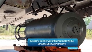 Russische Bomber vor britischen Küsten Zwei quotWeiße Schwänequot üben Atomangriffe [upl. by Marcella]