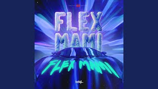 Flex Mami [upl. by Adnema341]