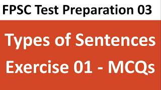 FPSC Test Preparation English Portion Part 3 Types of Sentences  Exercise 01 [upl. by Hedgcock]